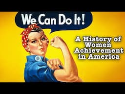 America Becomes a Super Power | A History of Women Achievement in America