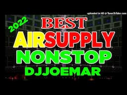 BEST NONSTOP AIR SUPPLY DJJOEMAR 2022 SLOWJAM REMIX