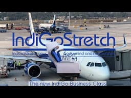 IndiGo’s NEW Business Class | IndiGo Stretch | from the NEW Delhi Terminal 1 | Trip Report