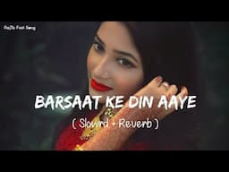 🎧Slowed and Reverb Songs | Barsaat Ke Din Aaye | RAJIB 801