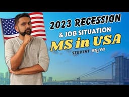 2023 JOB SITUATION & RECESSION IN USA | MS in USA | STUDENT LIFE | DILEEP KARPUR