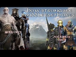 How Strong Are The Middle Earth Orcs? + 5 Strongest Orcs!