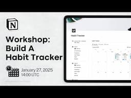 Notion Masterclass: Create a Habit Tracker!