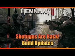 Shotguns Are Good Again!  | Remnant 2