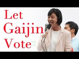 Japan: "Grant Foreigners Suffrage!"