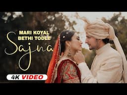 Mari Koyal Bethi Todle (Official Video) Sajna Song Darshan Raval | Aditya Gadhvi | New Song 2025