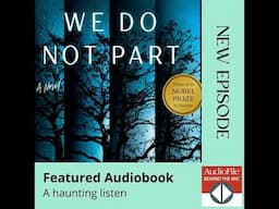 WE DO NOT PART by Han Kang, E. Yaewon, Paige Aniyah Morris [Trans.], read by Greta Jung