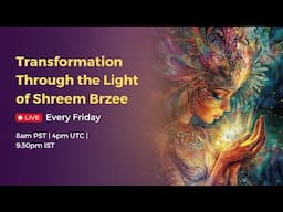 Feb 28th Transformation Through Light of Shreem Brzee | Mantra Meditation for Attraction & Abundance