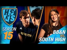 Quarterfinals Begin! | BB&N vs South High | Quarterfinal Match 1 | SEASON 15