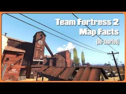 TF2 Map Facts "De-shorted" (2007-2010)