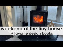 Relaxing Weekend at the Tiny House + My Favorite Design Books