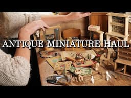 Lots + Lots To Show You! An Antique Miniature Extravaganza Haul!