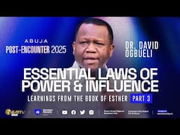 THE ESSENTIAL LAWS OF POWER & INFLUENCE, PART 3 | DR DAVID OGBUELI