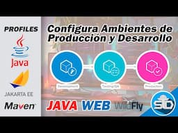 Configura ambientes de Producción y Desarrollo en Java Web con Maven Profiles