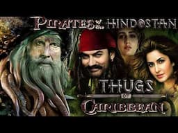 Pirates of Hindostan meets Thugs of the Caribbean | PnP Official trailer mashup