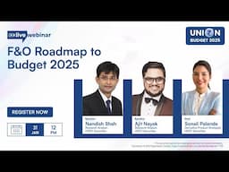 F&O Roadmap to Budget 2025