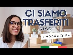 Trasferirsi o traslocare? Affittare o noleggiare? | VLOG in Italian + VOCABULARY QUIZ