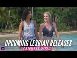 Upcoming Lesbian Movies and TV Shows // August 2024