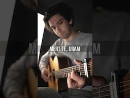 🎶 Mert Te, Uram - Fingerstyle Guitar #MertTeUram #AlbertGyorfi #FingerstyleWorship #AcousticWorship