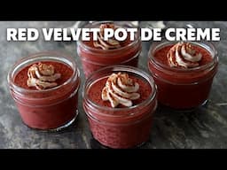 Red Velvet Pot de Crème | Food Wishes