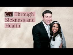 Love Through Sickness and Health | Jenna & Aaron Zelka | Stories of Hope with Tzipora Grodko