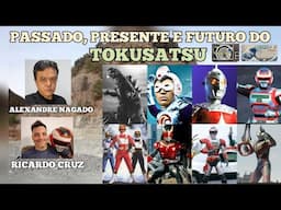 Passado, presente e futuro do Tokusatsu - com Alexandre Nagado e Ricardo Cruz