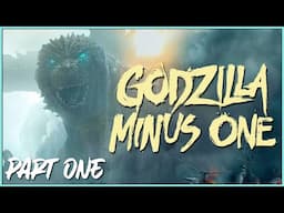 GODZILLA MINUS ONE Retrospective Part 1 - The King at War