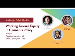 Justice in Public Health: Working Toward Equity in Cannabis Policy