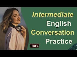 Fluent Speaking Challenge - Intermediate English Conversations