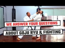 Grappling, Kumite and Conditioning: Your Goju Ryu Questions Answered