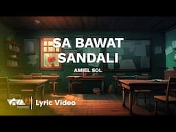 Sa Bawat Sandali - Amiel Sol | Ang Mutya ng Section E OST (Official Lyric Video)