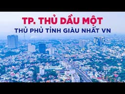 Thủ Dầu Một: Trong thành phố có thành phố | Thủ phủ tỉnh giàu nhất Việt Nam - Bình Dương