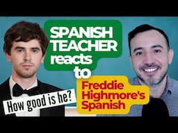 Spanish teacher reacts to Freddie Highmore speaking Spanish