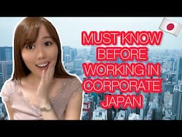 10 THINGS I WISH I KNEW BEFORE WORKING IN CORPORATE JAPAN 🇯🇵