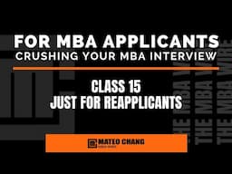 CLASS 015: SOME TIPS FOR MBA ADMISSIONS RE-APPLICANTS