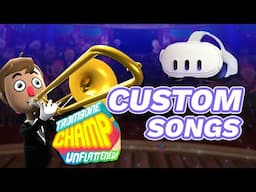 No PC Needed! Trombone Champ: Unflattened Custom Songs