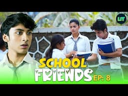 School Friends EP-8 | Best Web Series Hindi Short | #schoolfriends #friends #lovestory