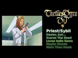 Know Your Unit: Priest/Sybil [Tactics Ogre: One Vision]