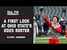 Real Pod Wednesdays: A First Look at Ohio State’s 2025 Roster