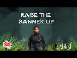 Labisi - Raise The Banner (Official Audio + Lyrics)