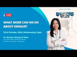 Doctors Go Live: What More Can We Do About Dengue?