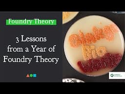 FT050 - Three Lessons from a Year of Foundry Theory