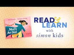 Mai's Áo Dài﻿ read aloud | Read & Learn with Simon Kids