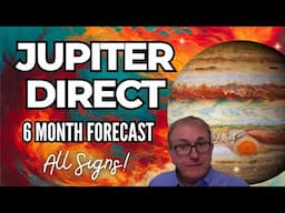 Jupiter Direct - 6 Month Forecast + ALL SIGNS!