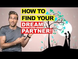 How to find your dream partner {Change this behaviour now!}