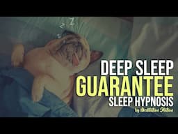 "Deep Sleep Guarantee" Sleep Hypnosis & Guided Meditation | by Mediation Station