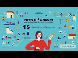 Il problema del consenso (Tutti gli uomini - Puntata 15)