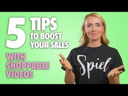 5 Killer Tips To Boost Your Sales With Shoppable Videos