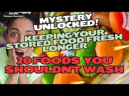 Foods You Shouldn't Wash | Keeping Your Stored Fresh Food Longer