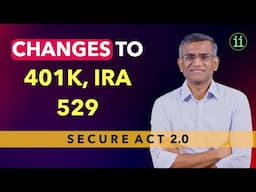 SECURE 2.0 / Changes to 401K, IRA and 529